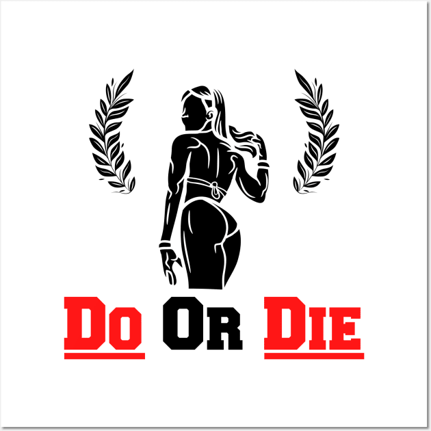 Frauen - Do Or Die - Sport und Fitness - Woman Workout Gym Wall Art by Sportmode01